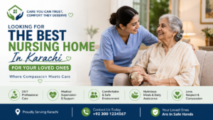 Best Nursing Home In Karachi For Elderly Care