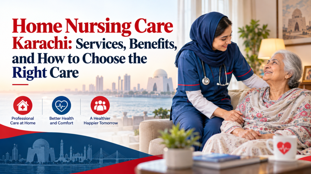 Home Nursing Care Karachi